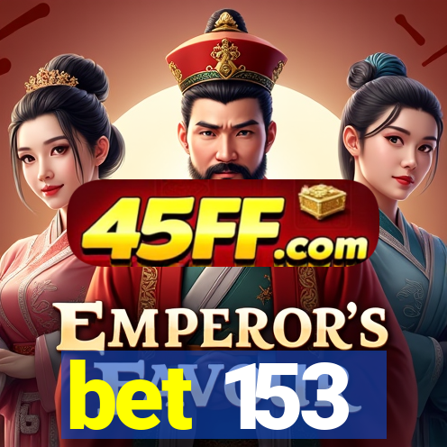 bet 153